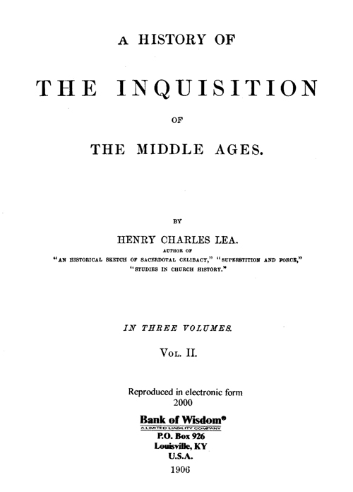 A History of The Inquisition of The Middle Ages, Vol. 2 of 3 Vol